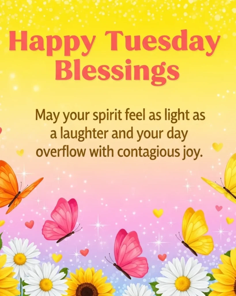 : Happy Tuesday blessings card with butterflies, sunflowers, and uplifting quote about joy and laughter