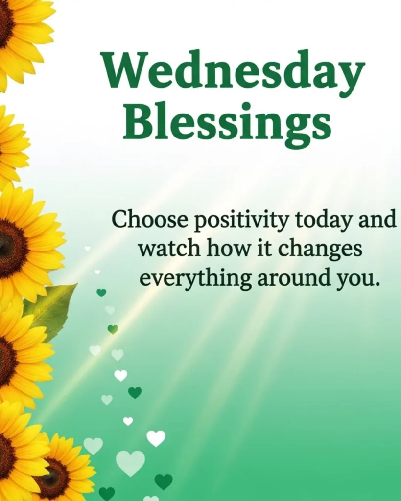 Positive Wednesday blessings with sunflowers and uplifting quote
