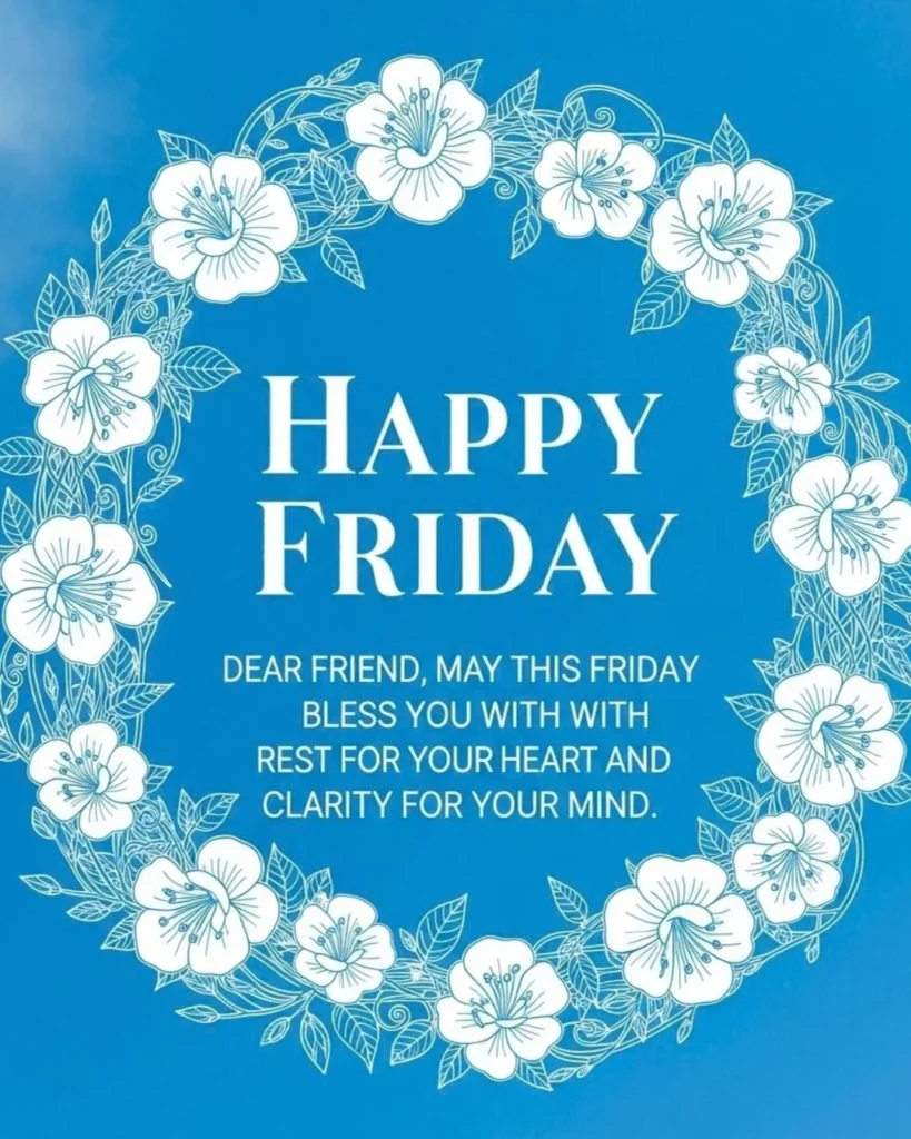 Floral wreath on blue background with happy Friday blessing for friends rest and mental clarity.