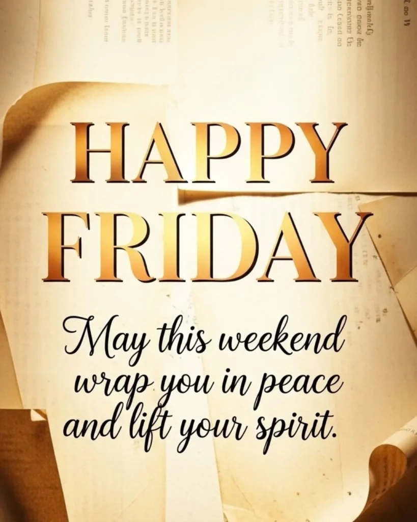 Vintage parchment scrolls with happy Friday weekend blessing for peace and spirit lift.