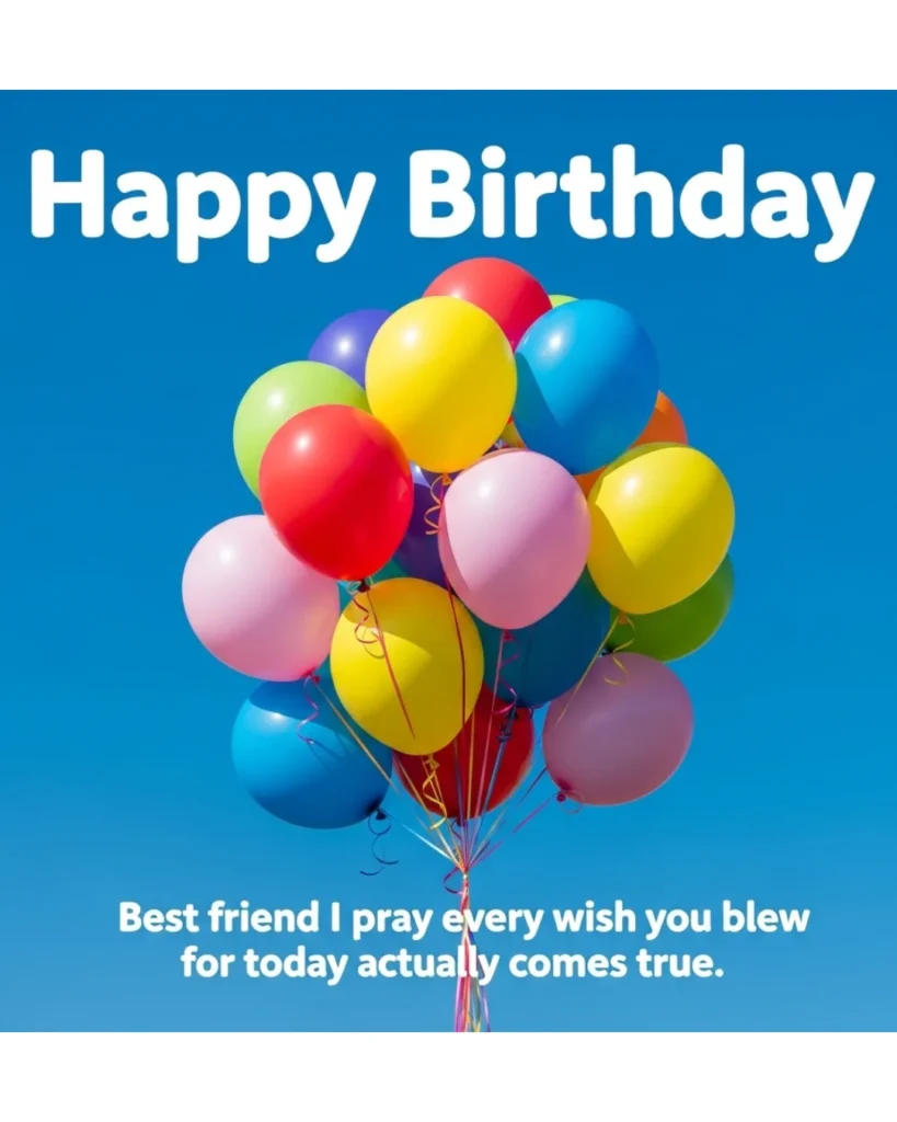 Happy birthday blessings for friends and besties image with a large bunch of colorful helium balloons floating against a bright blue sky background