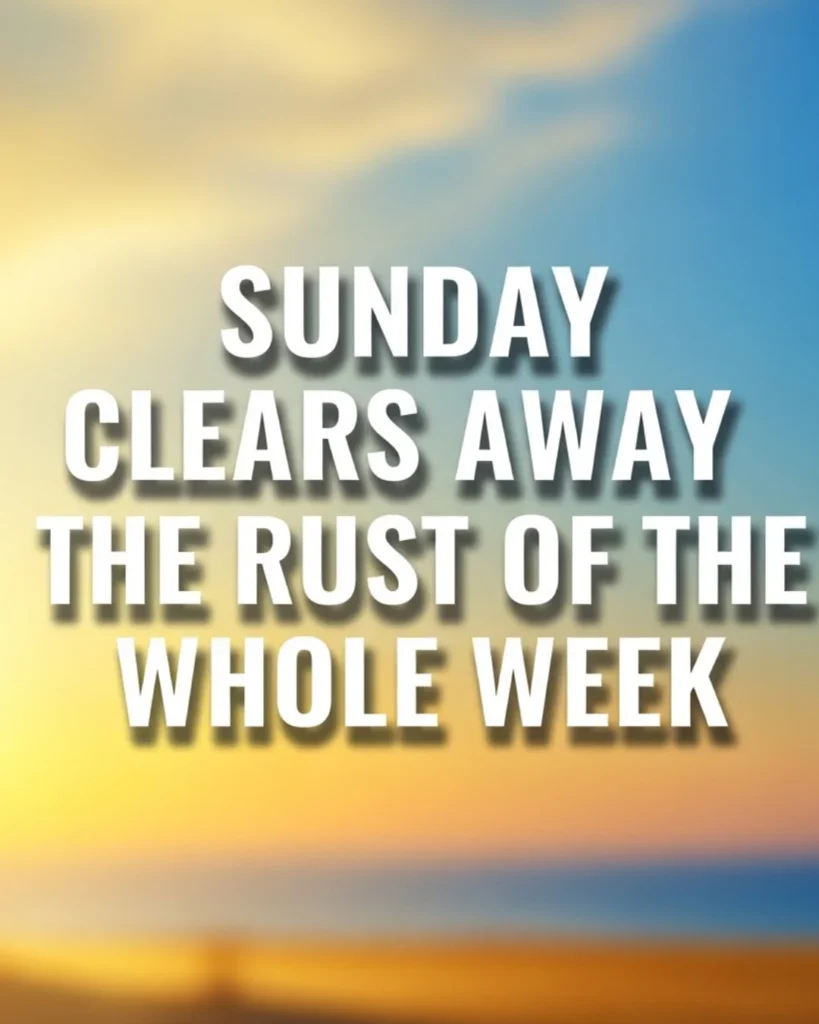 Positive Sunday blessings Sunday clears away the rust of the whole week with sunrise sky