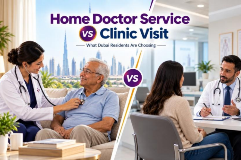 Home Doctor Service vs Clinic Visit: What Dubai Residents Are Choosing